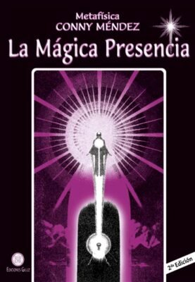 La Mágica Presencia de Conny Méndez