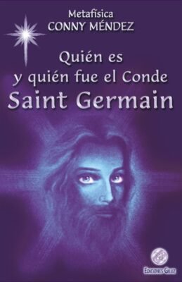 Quién es y quién fue el Conde Saint Germain de Conny Méndez